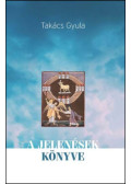 Takács Gyula - A Jelenések könyve