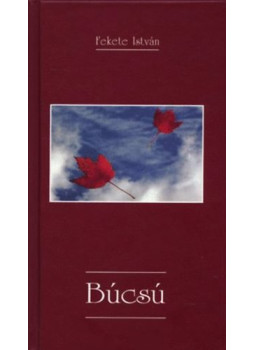 Fekete István - Búcsú Fekete István - Búcsú, null 2025 antikvár könyv