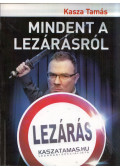 Kasza Tamás - Mindent a lezárásról