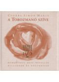 Csorba Simon Mária - A Tobozmanó szíve