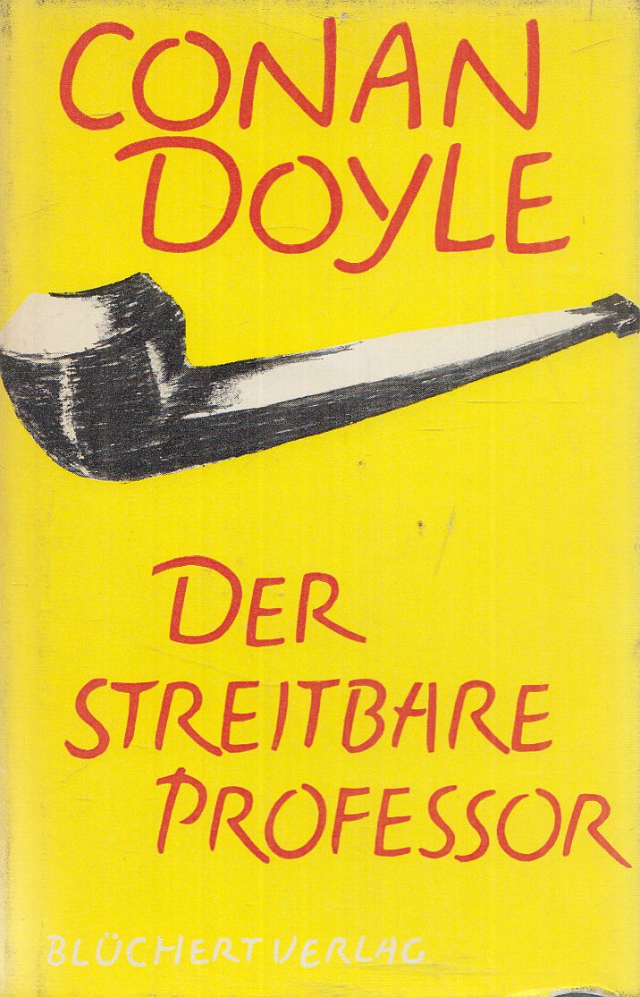 Sir Arthur Conan Doyle - Der streitbare Professor Sir Arthur Conan Doyle - Der streitbare Professor, Hamburg 1962 antikvár könyv