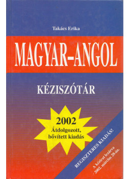 Takács Erika - Magyar-angol kéziszótár Takács Erika - Magyar-angol kéziszótár, Budapest 2002 antikvár könyv