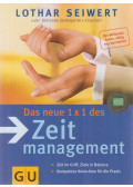 Lothar Seiwert - Das neue 1 x 1 des Zeitmanagement