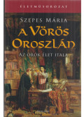 Szepes Mária - A vörös oroszlán