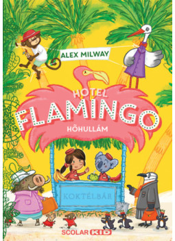 Alex Milway - Hotel Flamingo 2. Alex Milway - Hotel Flamingo 2., null 2025 antikvár könyv