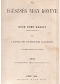 Bock Ernő Károly - Az egészség négy könyve I-IV. (egyben)