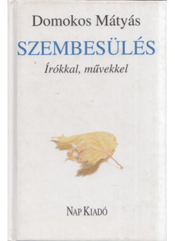 Domokos Mátyás - Szembesülés Domokos Mátyás - Szembesülés, Budapest 2003 antikvár könyv