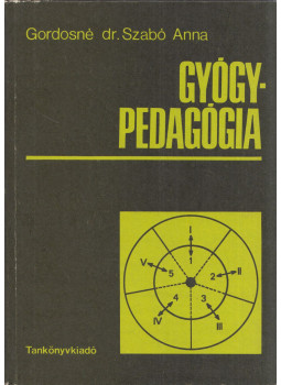 Gordosné dr. Szabó Anna - Gyógypedagógia Gordosné dr. Szabó Anna - Gyógypedagógia, Budapest 1982 antikvár könyv