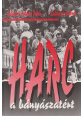 Hámori István Péter,Ladányi András - Harc a bányászatért