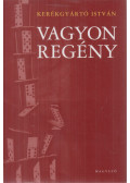 Kerékgyártó István - Vagyonregény