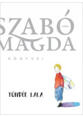 Szabó Magda - Tündér Lala
