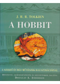 Anderson, Douglas A. (szerk.),J. R. R. Tolkien - A Hobbit - Egyszer oda, aztán vissza