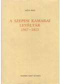Szűcs Jenő - A szepesi kamarai levéltár 1567-1813