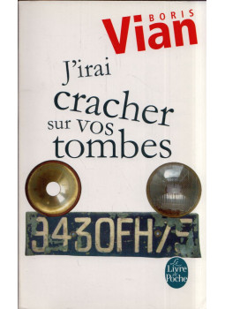 Boris Vian - J'irai cracher sur vos tombes Boris Vian - J'irai cracher sur vos tombes, null 2004 antikvár könyv