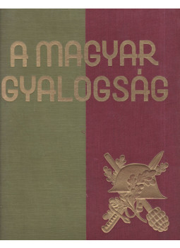 vitéz Doromby József (szerk), Reé László - A magyar gyalogság