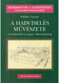 Winkler Gusztáv - A hadviselés művészete a kezdetektől a magyar államalapításig
