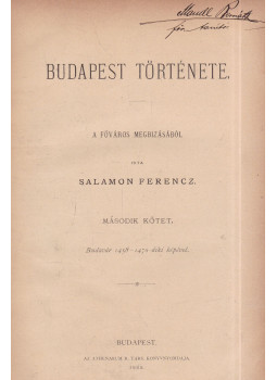 Salamon Ferencz - Budapest története II. Salamon Ferencz - Budapest története II., Budapest 1885 antikvár könyv