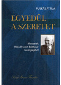 Puskás Attila - Egyedül a szeretet