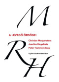 Christian Morgenstern, Peter Hammerschlag, Joachim Ringelnatz - A levegő ördögei