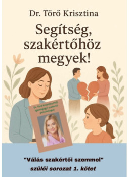 Dr. Törő Krisztina - Segítség, szakértőhöz megyek! Dr. Törő Krisztina - Segítség, szakértőhöz megyek!, null 2025 antikvár könyv
