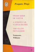 Williams, Tennessee - Sweet Bird of Youth / A Streetcar Named Desire / The Glass Menagerie