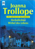 Joanna Trollope - Herbstlichter / Wirbel des Lebens
