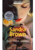 Sandra Brown - Zum Glück verführt