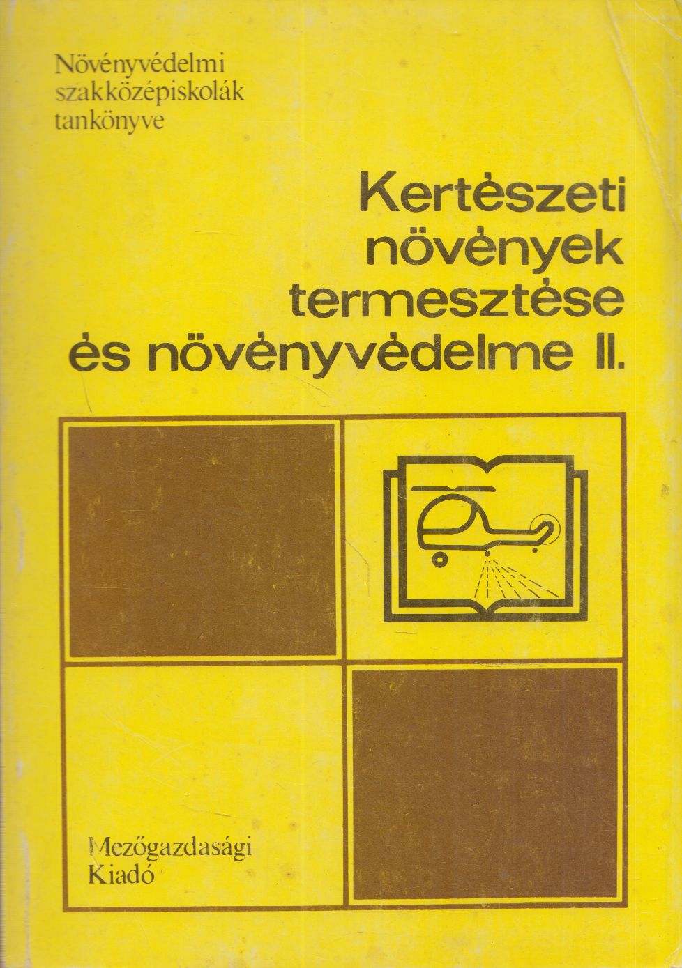 Dr. Bognár Sándor,Kristóf Lászlóné,dr. Zatykó Ferenc - Kertészeti növények termesztése és növényvédelme II.