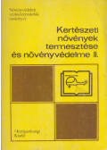 Dr. Bognár Sándor,Kristóf Lászlóné,dr. Zatykó Ferenc - Kertészeti növények termesztése és növényvédelme II.