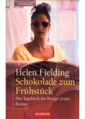 Helen Fielding - Schokolade zum Frühstück - Das Tagebuch der Bridget Jones