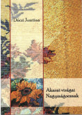 Dóczi Jusztina - Akarat virágai Nagymágocsnak (dedikált)