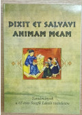 Balog Éva,Döbör András, JANCSÁK Csaba ,Kiss Gábor Ferenc,Nyulassy Ágnes,Zakar Péter - Dixit et salvavi animam meam (dedikált)