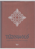 Pozsgai Péter (szerk.) - Tűzcsiholó CD melléklettel (dedikált)