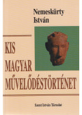 Nemeskürty István - Kis magyar művelődéstörténet