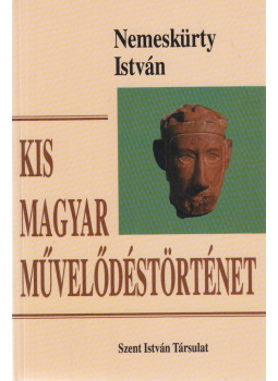 Nemeskürty István - Kis magyar művelődéstörténet Nemeskürty István - Kis magyar művelődéstörténet, Budapest 0 antikvár könyv
