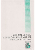 Szabó S. András,Győri Dániel,Regiusné Mőcsényi Ágnes - Mikroelemek a mezőgazdaságban II.