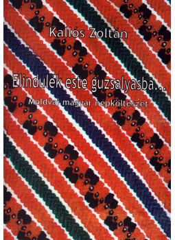 Kallós Zoltán - Elindulék este guzsalyasba... (dedikált) Kallós Zoltán - Elindulék este guzsalyasba... (dedikált), Kolozsvár 2005 antikvár könyv