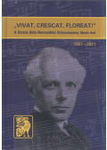 Balogh József - "Vivat, crescat, floreat!" - A Bartók Béla Nemzetközi Kórusverseny ötven éve 1961-2011