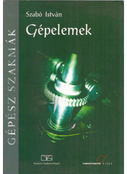 Szabó István - Gépelemek Szabó István - Gépelemek, Budapest 2012 antikvár könyv
