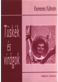 Kemenes Kálmán - Tüskék és virágok
