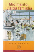 Dacia Maraini - Mio Marito - L'altra famiglia - Easy Readers A