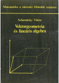 Scharnitzky Viktor - Vektorgeometria és lineáris algebra
