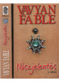 Fable, Vavyan - Nászjelentés I-II.