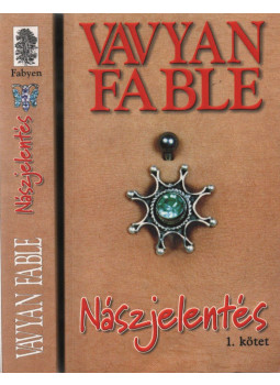 Fable, Vavyan - Nászjelentés I-II. Fable, Vavyan - Nászjelentés I-II., Budapest 2003 antikvár könyv