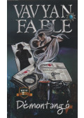 Vavyan Fable - Démontangó