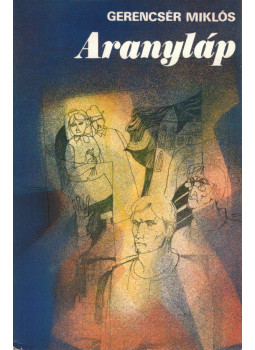 Gerencsér Miklós - Aranyláp Gerencsér Miklós - Aranyláp, 1981 antikvár könyv