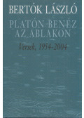 Bertók László - Platón benéz az ablakon