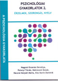 Debreceni Donát, Dominik Kevin Kiss, Nagyné Ocsenás Dorottya, Polonyi Tünde, Ráczné Kárpáti Márta - Pszichológiai gyakorlatok 2.