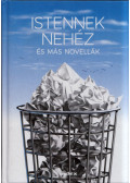 Haász János,Zsuppán András - Istennek nehéz és más novellák
