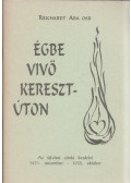 Reichardt Aba - Égbe vivő keresztúton